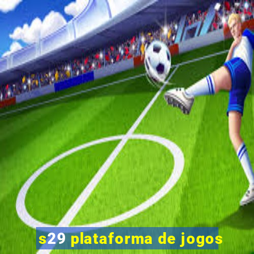 s29 plataforma de jogos